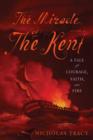 Image for The miracle of the Kent  : a tale of courage, fire, and faith
