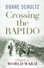 Image for Crossing the Rapido: a Tragedy of World War Ii