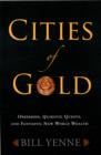 Image for Cities of Gold: Legendary Kingdoms, Quixotic Quests, and Fantastic New World Wealth