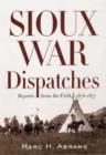 Image for Sioux War Dispatches : Reports from the Field, 1876 - 1877