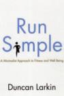 Image for Run Simple : A Minimalist Approach to Fitness and Well-Being