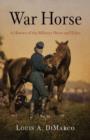 Image for War horse  : a history of the military horse and rider