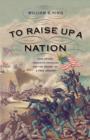 Image for To raise a nation  : John Brown, Frederick Douglass, and the making of a free country