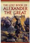 Image for The lost book of Alexander the Great