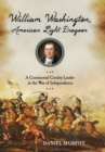 Image for William Washington, American Dragoon