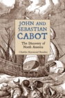 Image for John and Sebastian Cabot : The Discovery of North America