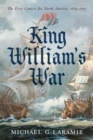 Image for King William s War : The First Contest for North America, 1689 1697