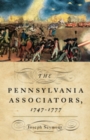 Image for The Pennsylvania Associators, 1747-1777