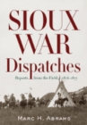 Image for Sioux War Dispatches: Reports from the Field, 1876-1877