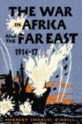 Image for The war in Africa and the Far East, 1914-17