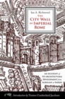 Image for The City Wall of Imperial Rome: An Account of Its Architectural Development from Aurelian to Narses