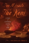Image for The miracle of the Kent: a tale of courage, fire, and faith