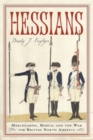 Image for Hessians: Mercenaries, Rebels, and the War for British North America