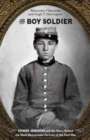 Image for The Boy Soldier: Edwin Jemison and the Story Behind the Most Remarkable Portrait of the Civil War