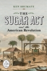 Image for The Sugar Act and the American Revolution