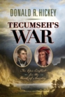 Image for Tecumseh&#39;s War: The Epic Conflict for the Heart of America