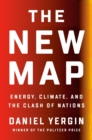Image for The New Map : Energy, Climate, and the Clash of Nations