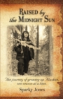 Image for Raised by the Midnight Sun