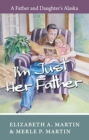 Image for I&#39;m Just Her Father