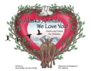 Image for Alaska Animals, We Love You