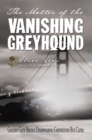 Image for Matter of the Vanishing Greyhound