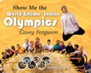 Image for Show Me The World Eskimo-Indian Olympics