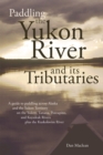 Image for Paddling the Yukon River and its Tributaries