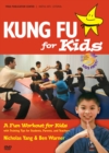 Image for Kung Fu for Kids : A Fun Workout for Kids with Training Tips for Students, Parents, and Teachers