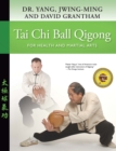 Image for Tai Chi Ball Qigong : For Health and Martial Arts
