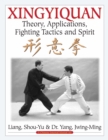 Image for Xingyiquan : Theory, Applications, Fighting Tactics and Spirit