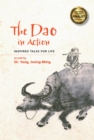 Image for The Dao in Action : Inspired Tales for Life