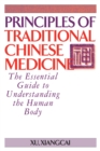 Image for Principles of Traditional Chinese Medicine : The Essential Guide to Understanding the Human Body