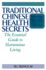 Image for Traditional Chinese Health Secrets : The Essential Guide to Harmonious Living