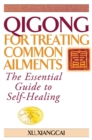 Image for Qigong for Treating Common Ailments : The Essential Guide to Self Healing