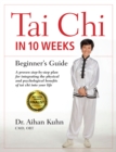 Image for Tai chi in 10 weeks: a beginner&#39;s guide