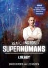 Image for Searching for Super Humans: Energy
