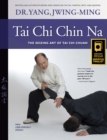 Image for Tai chi chin na  : the seizing art of tai chi chuan