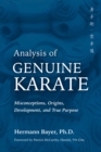 Image for Analysis of genuine karate  : misconceptions, origins, development, and true purpose