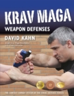 Image for Krav maga weapon defenses  : the contact combat system of the Israel Defense Forces