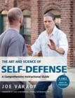 Image for The art and science of self defense  : a comprehensive instructional guide