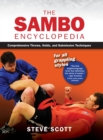 Image for The sambo encyclopedia  : comprehensive throws, holds, and submission techniques for all grappling styles