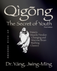 Image for Qigong secret of youth  : Da Mo&#39;s muscle/tendon changing and marrow/brain washing classics