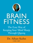 Image for Brain fitness  : the easy way of keeping your mind sharp through qigong