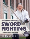 Image for The Art and Science of Sword Fighting : A Complete Instructional Guide