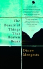 Image for The Beautiful Things That Heaven Bears