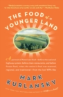 Image for The Food of a Younger Land : A portrait of American food from the lost WPA files