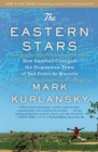 Image for The Eastern Stars : How Baseball Changed the Dominican Town of San Pedro de Macoris
