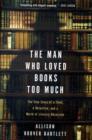 Image for The Man Who Loved Books Too Much