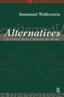 Image for Alternatives : The United States Confronts the World