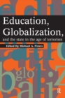 Image for Education, Globalization and the State in the Age of Terrorism